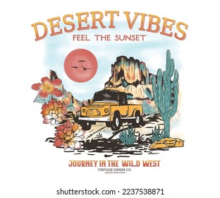 Diseño gráfico del viaje por carretera del desierto. Obra de arte de las vibraciones del desierto para ropa, camiseta, pegatina, afiche, papel pintado y otros. Viaje en el salvaje oeste.