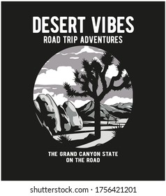 Desert theme illustration with slogan text. Vector artwork for t-shirt print and other uses.