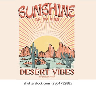 Desert vector print design for t shirt and others. Arizona cactus graphic design for apparel, stickers, posters and background. Desert sunshine artwork. Sunshine on the mind.