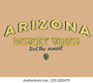 Desert vector print design for t-shirt print, poster, sticker, background and other uses. Arizona desert typography artwork.