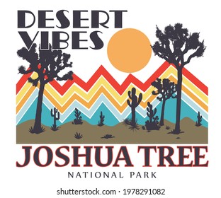 Desert vibes   Joshua Tree National Park graphic t  shirt design 