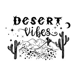 Desert Vibes - Lettering With Retro Futuristic Background. Bohemian Motifs