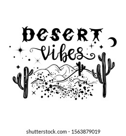 Desert vibes - lettering with retro futuristic background. Bohemian motifs