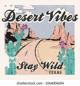 Desert Vibes slogan and desert view vintage illustration for t-shirt print design, background, label or sticker. Vector illustration.