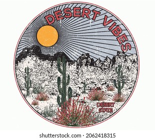 Desert vibes  vector graphic artwork for apparel, sticker, poster and other use. Vintage graphic print  fashion and others.