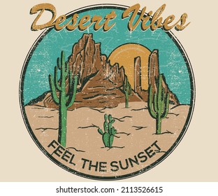 Desert vibes vintage print design for t shirt print, poster, sticker, background and other uses.