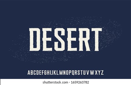 Desert The Vintage Rugged Font Display Type Face For Outdoor Or Motorcycle Club Logo