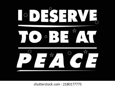 i deserve to be at peace