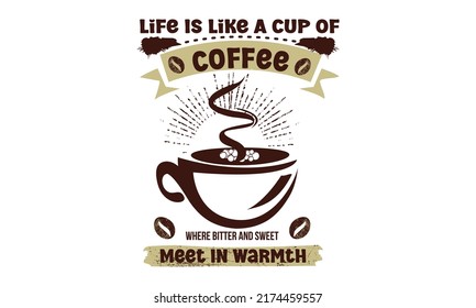 Design about coffee philosophy. Coffee image design with quotes, motivation and inspiration.

Can be printed on t-shirts, mugs or other media.