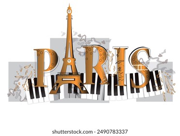 Design with abstract lettering Paris and the Eiffel tower, piano and floral pattern. Hand drawn vector illustration.