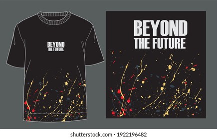 Design Abstract splatter paint grunge typography for t shirt concept 