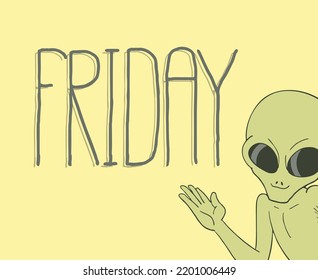 Design of alien and Friday message