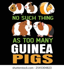 Design Animal Classic No Such Thing As Too Many Guinea Pigs Eps,  Digital Download