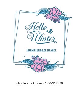 Design art of leaf flower frame, for ornate of card hello winter. Vector