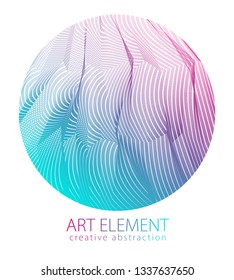 Design artistic element of great lines surface texture in a shape of circle. Vector abstract 3d perspective background for layouts, posters, banners, print and web. Trendy and cool.