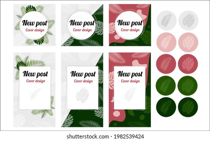 Design backgrounds for social media posts, stories and icons with tropical plants. Gray, green and rose colors. Vector illustration. 