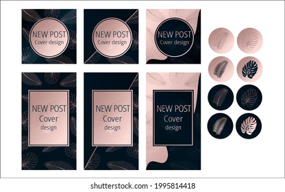 Design backgrounds for social media posts, stories and icons with tropical plants. Dark blue and rose gold colors. Vector illustration.