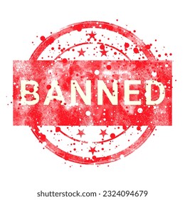 design banned sign and stamp with splash red ink
