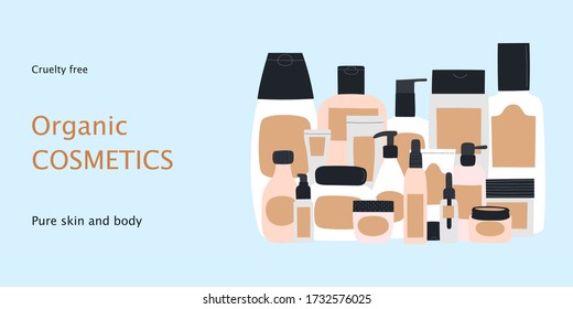Design for banner or business card with empty and clean containers: bottles, spray, cream jar, tube and text Organic cosmetics. Cosmetology and dermatology concept. Hand drawn vector Illustration.