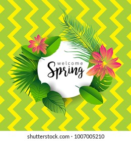 Design banner with lettering design welcome spring. Card for spring season with white green tropical leaves and floral. Promotion offer with spring plants, leaves and flowers decoration. Vector