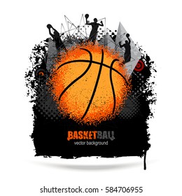 Design For Basketball. Grunge Background. Abstract Ball. EPS File Is Layered.