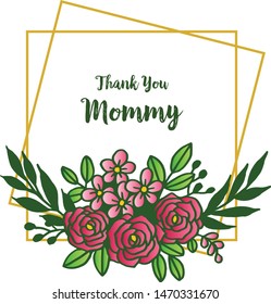 Design beautiful card, thank you mommy, with drawing of rose wreath frame. Vector
