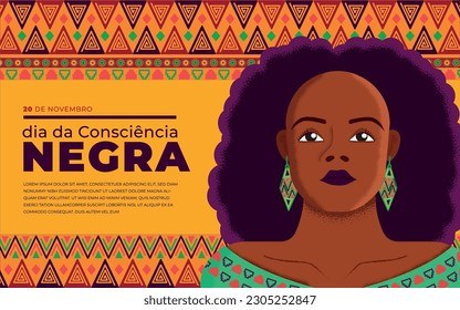 design for black awareness day in portuguese language. black woman illustration and background with african pattern.