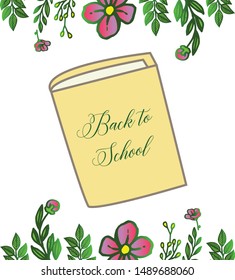 Design card back to school, student, book, with texture of leaf flower frame. Vector