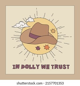 Design card with cowboy hat and phrase IN DOLLY WE TRUST. Vector square banner template. Wild Western aesthetic in earthy tones.