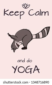 Design card template with hand drawn raccoon in yoga asana for print design.Cute wildlife animal character.Graphic design witn "Keep calm" pharse for Yoga card print. 