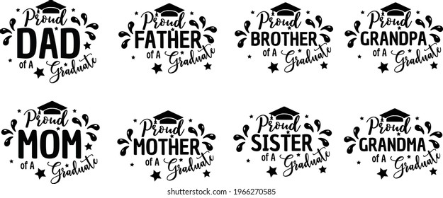 Design to celebrate graduation. Graduation Shirt Design. Proud Family of the Graduate. Phrases of family pride for graduation. Illustration of graduation cap