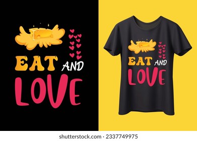 The design is centered around a large, stylized cheese graphic, with the words "Eat and Love Cheese" written in a playful font underneath.