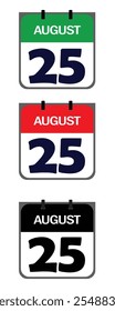 Design a clean, minimalistic icon representing 25th august in vector illustrator for marketing purposes on event posters, appointment cards, or digital platforms like social media.