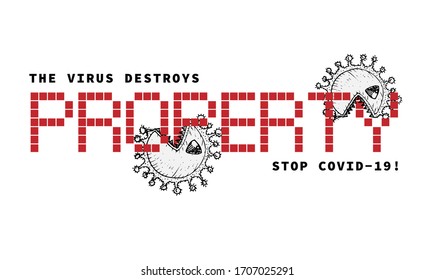 Design concept of Medical, social, economic and financial information agitational poster against coronavirus epidemic with text The virus destroys property. Stop Covid19 Vector Illustrations