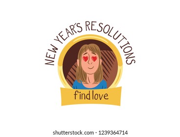 Design consisting of a vector illustration of the face of a woman in love, with a text that says: "New year´s resolutions", "find love"