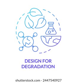 Design for degradation blue gradient concept icon. Biodegradable materials. Plastic recycling, waste reduce. Round shape line illustration. Abstract idea. Graphic design. Easy to use presentation