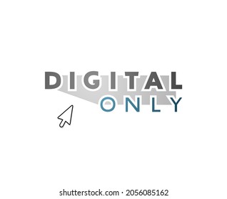 Design of digital only message
