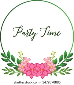 Design elegant card of party time, with crowd of pink flower frame. Vector