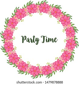 Design elegant card of party time, with crowd of pink flower frame. Vector