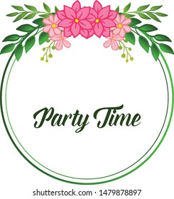 Design elegant card of party time, with crowd of pink flower frame. Vector