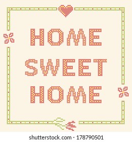 Design Elements For Cross-stitch Embroidery. Home Sweet Home, Vector Illustration. Floral Frame.