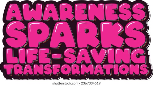 A design emphasizing the impact of awareness on life-saving transformations.