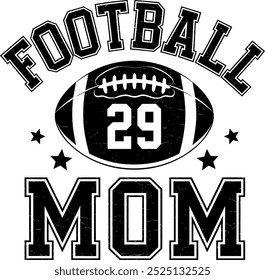 The design features bold, collegiate-style text reading "Football Mom" with a central football graphic displaying the number 29, accented by stars.