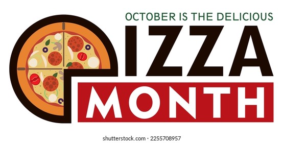 Design in flat style of Pizza sliced like letter P, red label and greeting to celebrate Pizza Month in October.