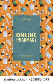 Design of a flyer for an online pharmacy, medicine. Medications, tablets, capsules, sprays, drops. Vector illustration in A4 format for posters, banners, covers, flyers, and advertisements.