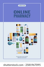 Design of a flyer for an online pharmacy, medicine. Medications, tablets, capsules, sprays, drops, in the form of a medical cross. Vector illustration in A4 format for posters, banners.