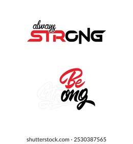 design graphic always strong be strong vector