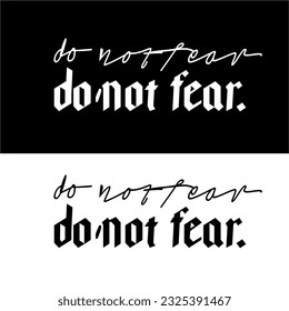 DESIGN GRAPHIC DO NOT FEAR VECTOR ART