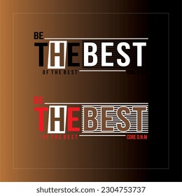 design graphic quote be the best art vector