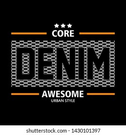 design graphic typography denim core,vector artistic concept for modern apparel print,illustration art,letter style